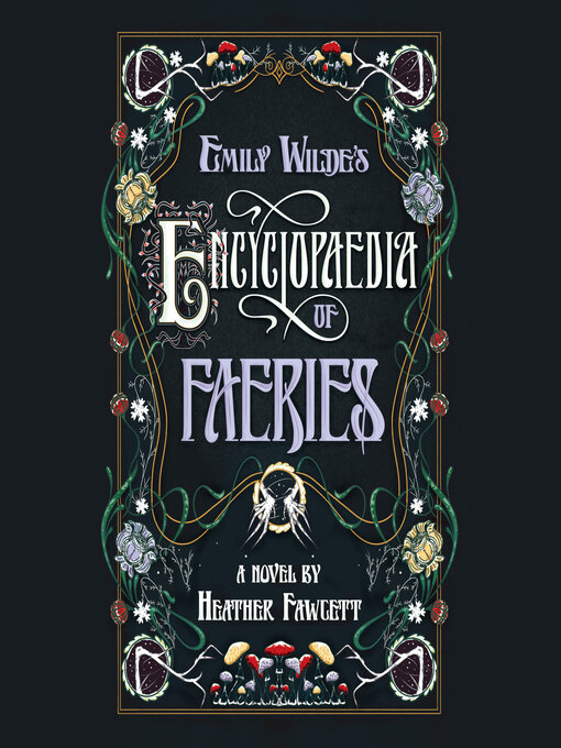 Title details for Emily Wilde's Encyclopaedia of Faeries by Heather Fawcett - Available